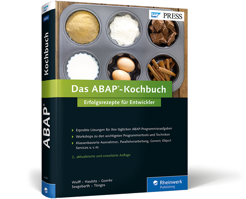 Das ABAP Kochbuch: Erfolgsrezepte für Entwicklerinnen und Entwickler im Bereich ABAP Objects